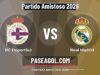 RC Deportivo vs Real Madrid en vivo Partido Amistoso 2026, donde ver RC Deportivo vs Real Madrid - Partido Amistoso 2026 - Partido Amistoso 2026