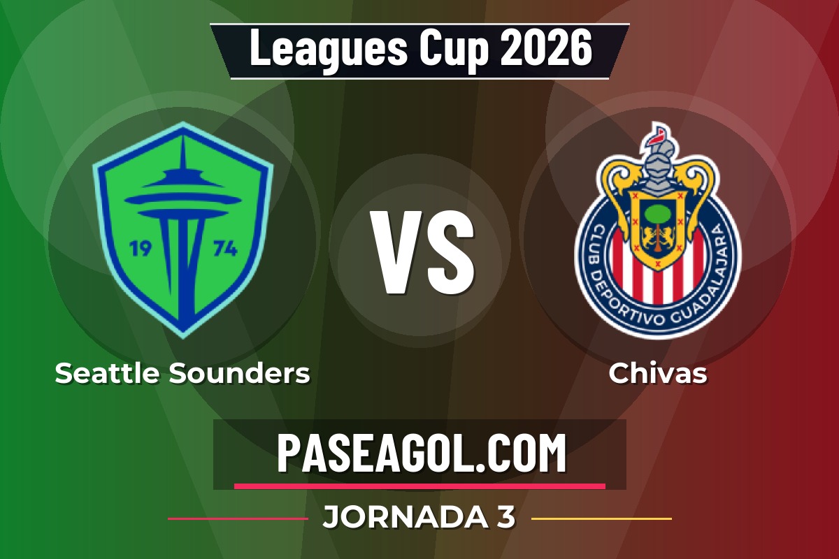 Seattle Sounders vs Chivas Seattle Sounders vs Chivas - Jornada 3 - Leagues Cup 2026