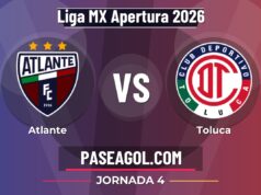 Atlante vs Toluca en vivo Liga MX Apertura 2026, donde ver Atlante vs Toluca - Jornada 4 - Liga MX Apertura 2026