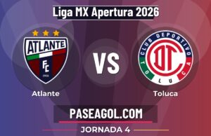 Atlante vs Toluca en vivo Liga MX Apertura 2026, donde ver Atlante vs Toluca - Jornada 4 - Liga MX Apertura 2026