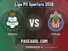 Santos vs Chivas en vivo Liga MX Apertura 2026, donde ver Santos vs Chivas - Jornada 4 - Liga MX Apertura 2026