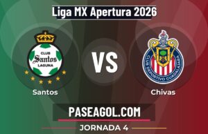 Santos vs Chivas en vivo Liga MX Apertura 2026, donde ver Santos vs Chivas - Jornada 4 - Liga MX Apertura 2026