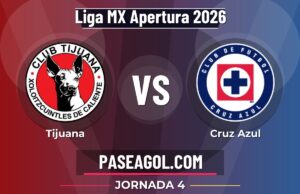 Tijuana vs Cruz Azul en vivo Liga MX Apertura 2026, donde ver Tijuana vs Cruz Azul - Jornada 4 - Liga MX Apertura 2026
