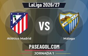 Atlético Madrid vs Málaga en vivo LaLiga 2026/27, donde ver Atlético Madrid vs Málaga - Jornada 1 - LaLiga 2026/27