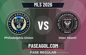 Philadelphia Union vs Inter Miami en vivo MLS 2026, donde ver Philadelphia Union vs Inter Miami - Fase Regular - MLS 2026