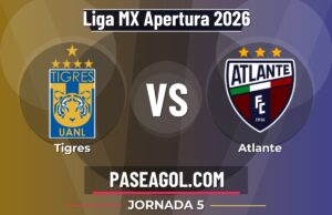 Tigres vs Atlante en vivo Liga MX Apertura 2026, donde ver Tigres vs Atlante - Jornada 5 - Liga MX Apertura 2026