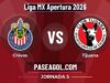 Chivas vs Tijuana en vivo Liga MX Apertura 2026, donde ver Chivas vs Tijuana - Jornada 5 - Liga MX Apertura 2026