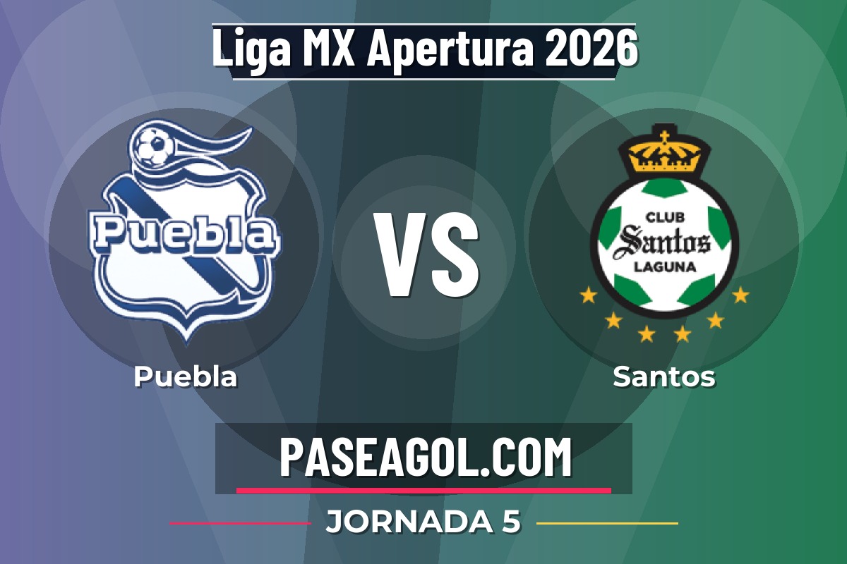 Puebla vs Santos Puebla vs Santos - Jornada 5 - Liga MX Apertura 2026