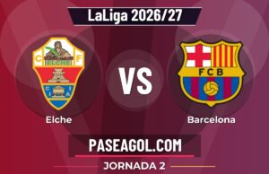 Elche vs Barcelona en vivo LaLiga 2026/27, donde ver Elche vs Barcelona - Jornada 2 - LaLiga 2026/27