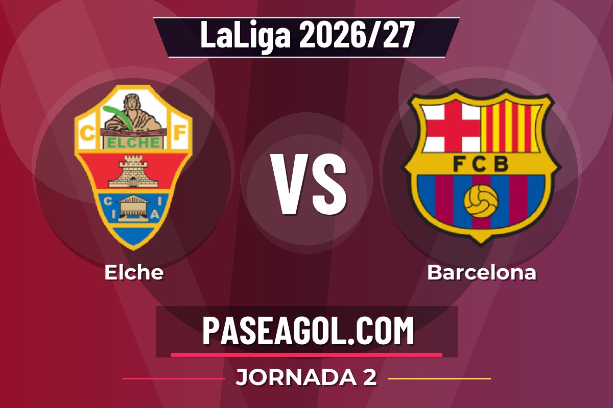 Elche vs Barcelona Elche vs Barcelona - Jornada 2 - LaLiga 2026/27