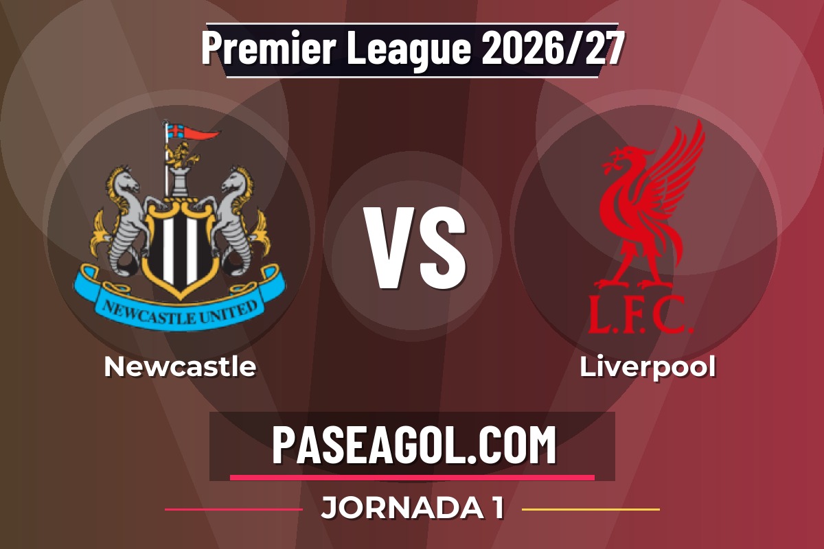 Newcastle vs Liverpool Newcastle vs Liverpool - Jornada 1 - Premier League 2026/27