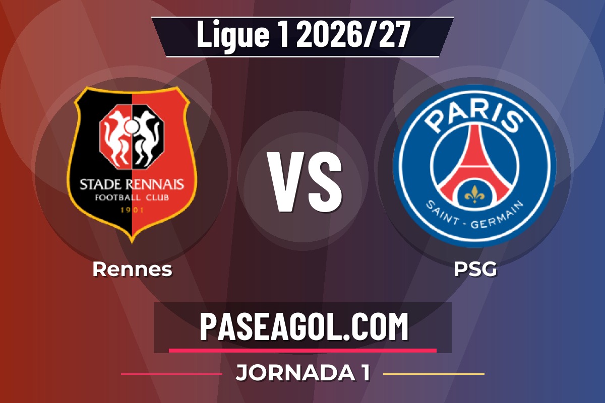 Rennes vs PSG Rennes vs PSG - Jornada 1 - Ligue 1 2026/27