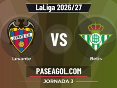 Levante vs Betis en vivo LaLiga 2026/27, donde ver Levante vs Betis - Jornada 3 - LaLiga 2026/27