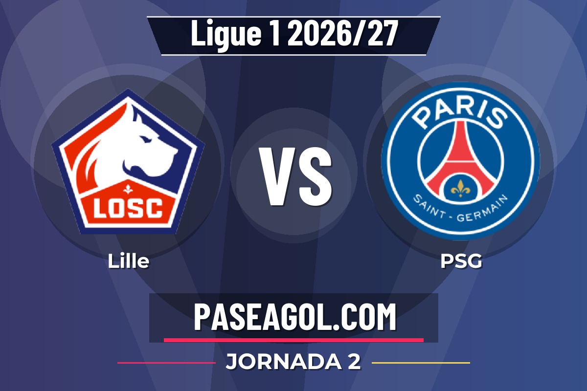 Lille vs PSG Lille vs PSG - Jornada 2 - Ligue 1 2026/27