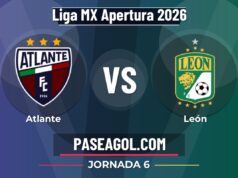Atlante vs León en vivo Liga MX Apertura 2026, donde ver Atlante vs León - Jornada 6 - Liga MX Apertura 2026