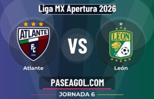 Atlante vs León en vivo Liga MX Apertura 2026, donde ver Atlante vs León - Jornada 6 - Liga MX Apertura 2026