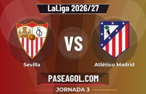 Sevilla vs Atlético Madrid en vivo LaLiga 2026/27, donde ver Sevilla vs Atlético Madrid - Jornada 3 - LaLiga 2026/27