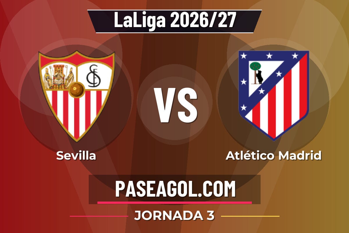 Sevilla vs Atlético Madrid Sevilla vs Atlético Madrid - Jornada 3 - LaLiga 2026/27
