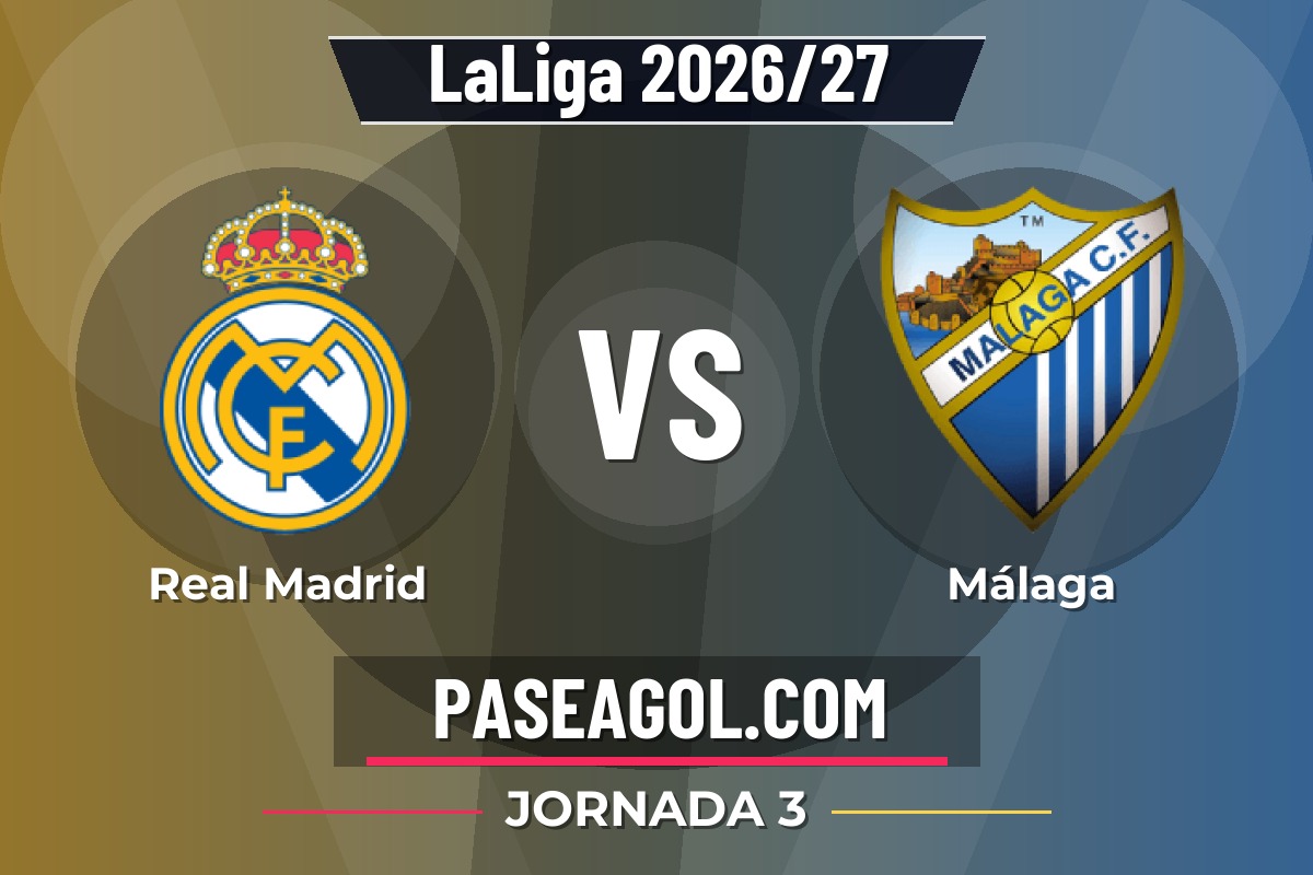Real Madrid vs Málaga Real Madrid vs Málaga - Jornada 3 - LaLiga 2026/27