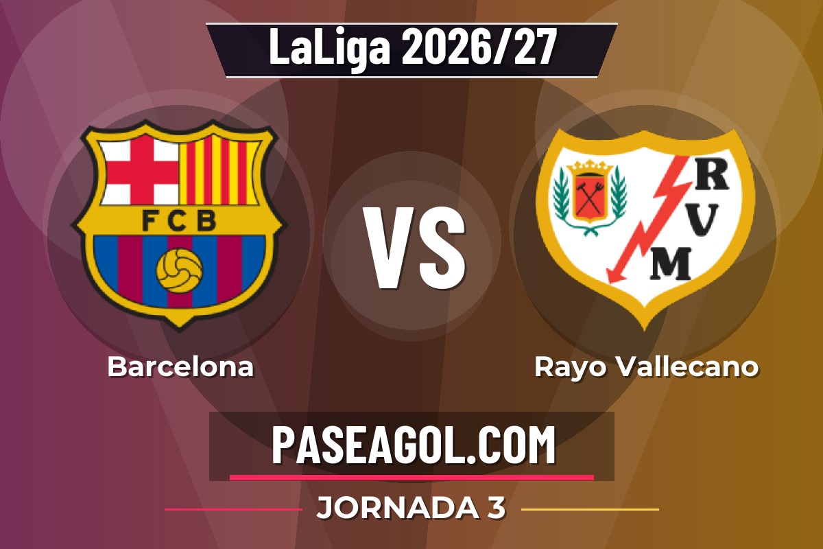 Barcelona vs Rayo Vallecano Barcelona vs Rayo Vallecano - Jornada 3 - LaLiga 2026/27