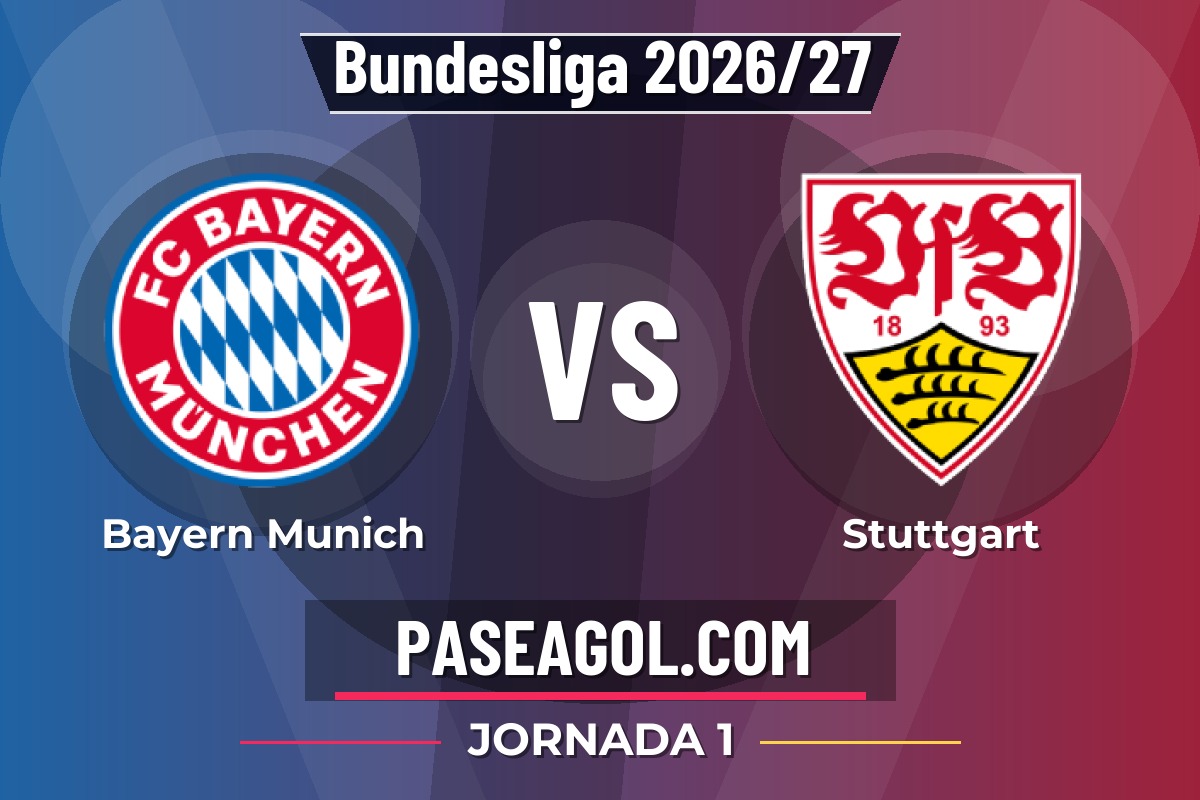 Bayern Munich vs Stuttgart Bayern Munich vs Stuttgart - Jornada 1 - Bundesliga 2026/27