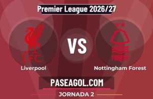 Liverpool vs Nottingham Forest en vivo Premier League 2026/27, donde ver Liverpool vs Nottingham Forest - Jornada 2 - Premier League 2026/27