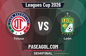 Toluca vs León en vivo Leagues Cup 2026, donde ver Toluca vs León - Semifinal - Leagues Cup 2026