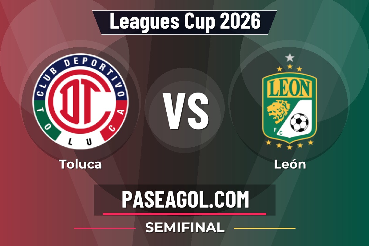 Toluca vs León Toluca vs León - Semifinal - Leagues Cup 2026