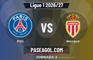 PSG vs Monaco en vivo Ligue 1 2026/27, donde ver PSG vs Monaco - Jornada 3 - Ligue 1 2026/27
