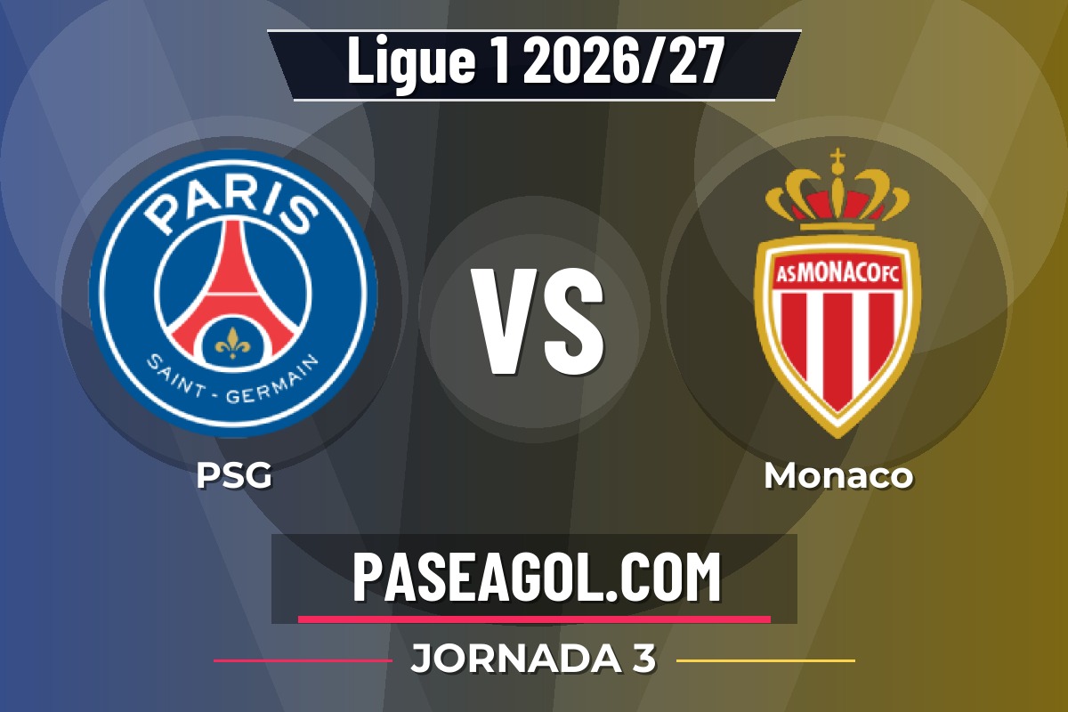 PSG vs Monaco PSG vs Monaco - Jornada 3 - Ligue 1 2026/27
