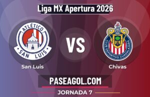 San Luis vs Chivas en vivo Liga MX Apertura 2026, donde ver San Luis vs Chivas - Jornada 7 - Liga MX Apertura 2026