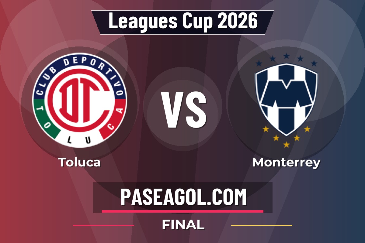 Toluca vs Monterrey Toluca vs Monterrey - Final - Leagues Cup 2026