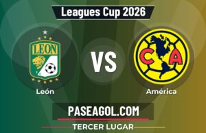 León vs América en vivo Leagues Cup 2026, donde ver León vs América - Tercer Lugar - Leagues Cup 2026