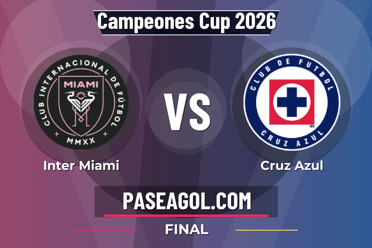 Inter Miami vs Cruz Azul Inter Miami vs Cruz Azul - Final - Campeones Cup 2026