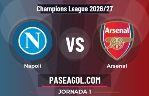 Napoli vs Arsenal en vivo Champions League 2026/27, donde ver Napoli vs Arsenal - Jornada 1 - Champions League 2026/27