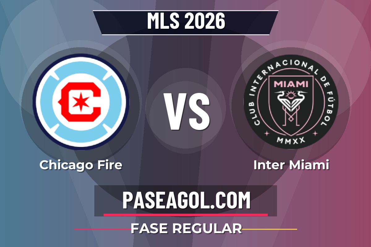 Chicago Fire vs Inter Miami Chicago Fire vs Inter Miami - Fase Regular - MLS 2026
