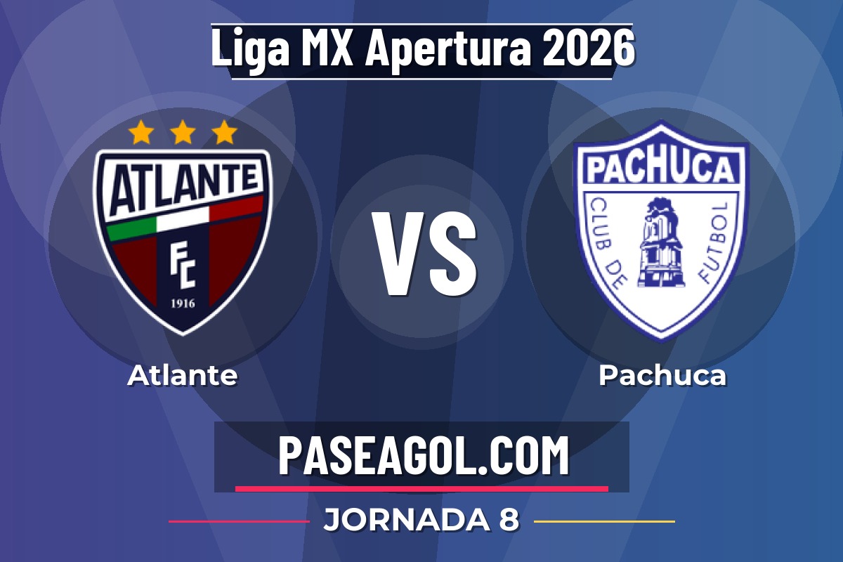 Atlante vs Pachuca Atlante vs Pachuca - Jornada 8 - Liga MX Apertura 2026