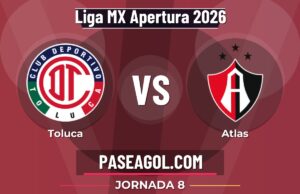 Toluca vs Atlas en vivo Liga MX Apertura 2026, dónde ver Toluca vs Atlas - Jornada 8 - Liga MX Apertura 2026