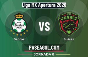 Santos vs Juárez en vivo Liga MX Apertura 2026, dónde ver Santos vs Juárez - Jornada 8 - Liga MX Apertura 2026