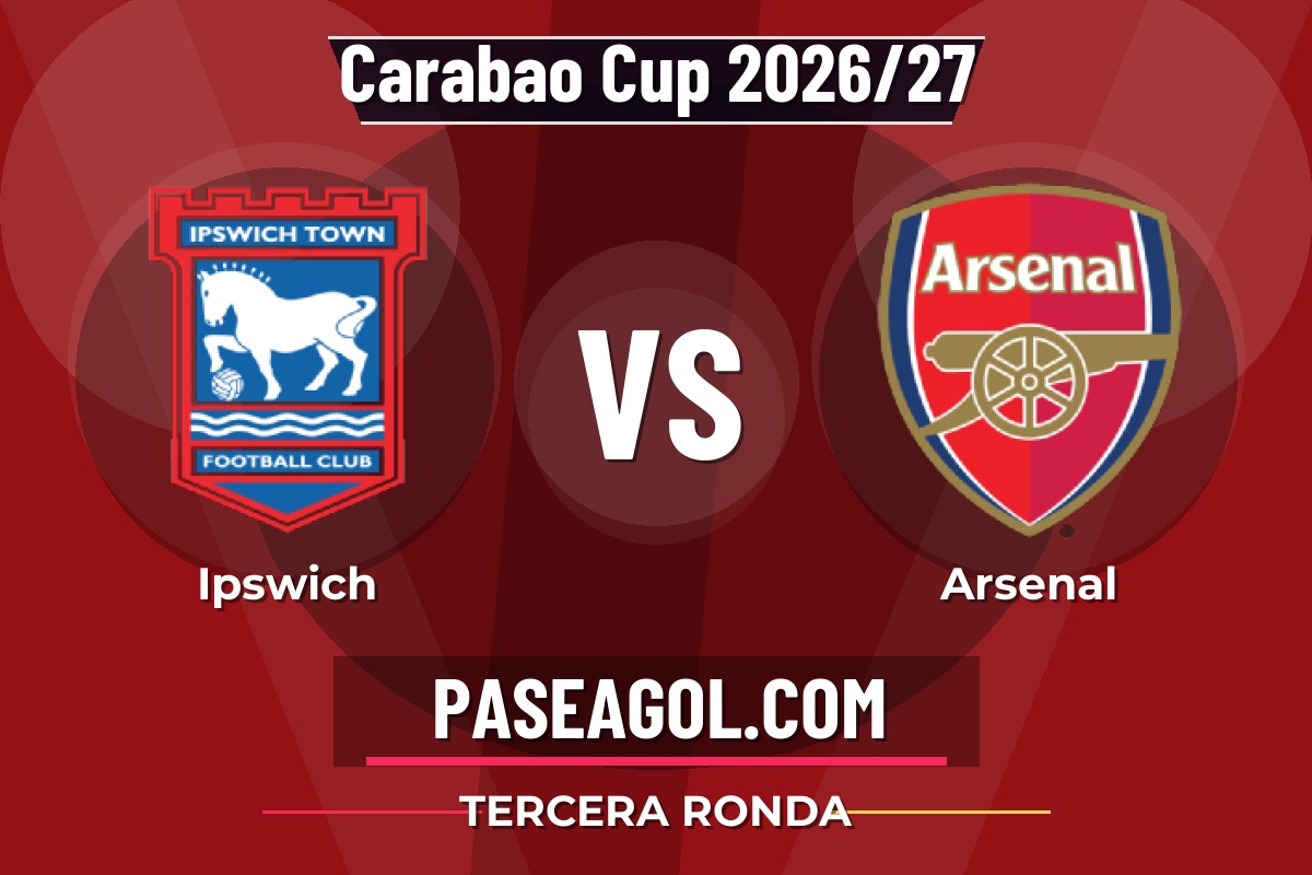 Ipswich vs Arsenal Ipswich vs Arsenal - Tercera Ronda - Carabao Cup 2026/27