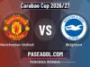 Manchester United vs Brighton en vivo Carabao Cup 2026/27, dónde ver Manchester United vs Brighton - Tercera Ronda - Carabao Cup 2026/27