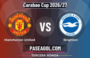 Manchester United vs Brighton en vivo Carabao Cup 2026/27, dónde ver Manchester United vs Brighton - Tercera Ronda - Carabao Cup 2026/27