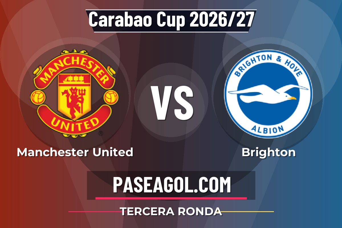 Manchester United vs Brighton Manchester United vs Brighton - Tercera Ronda - Carabao Cup 2026/27