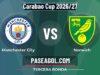 Manchester City vs Norwich en vivo Carabao Cup 2026/27, dónde ver Manchester City vs Norwich - Tercera Ronda - Carabao Cup 2026/27