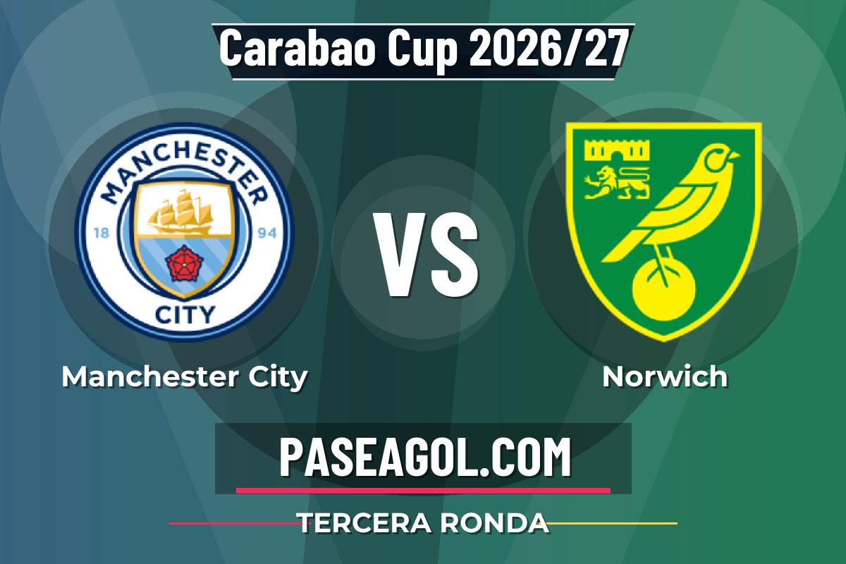 Manchester City vs Norwich Manchester City vs Norwich - Tercera Ronda - Carabao Cup 2026/27