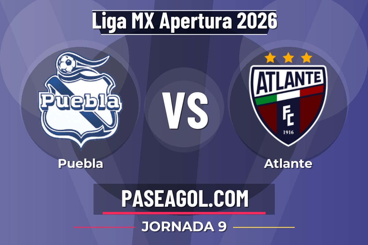 Puebla vs Atlante Puebla vs Atlante - Jornada 9 - Liga MX Apertura 2026