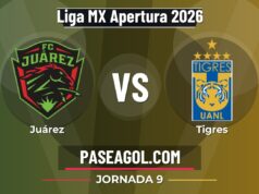 Juárez vs Tigres en vivo Liga MX Apertura 2026, dónde ver Juárez vs Tigres - Jornada 9 - Liga MX Apertura 2026
