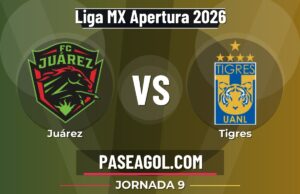 Juárez vs Tigres en vivo Liga MX Apertura 2026, dónde ver Juárez vs Tigres - Jornada 9 - Liga MX Apertura 2026