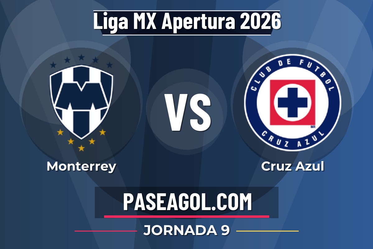 Monterrey vs Cruz Azul Monterrey vs Cruz Azul - Jornada 9 - Liga MX Apertura 2026