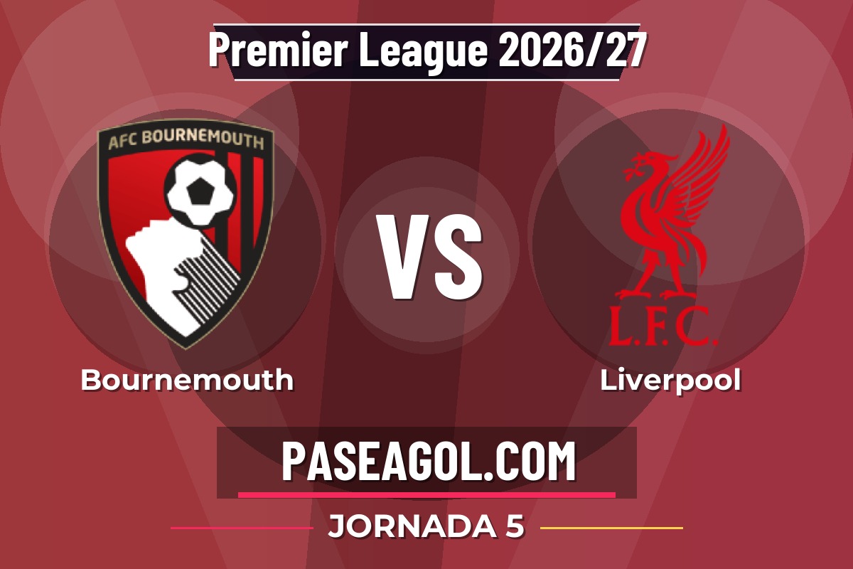 Bournemouth vs Liverpool Bournemouth vs Liverpool - Jornada 5 - Premier League 2026/27